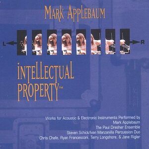 Mark Applebaum - Intellectual Property  CD